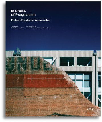 обложка книги In Praise of Pragmatism: Fisher Friedman Associates книга In Praise of Pragmatism: Fisher Friedman Associates, автор: Rodney Friedman